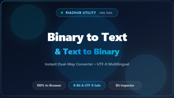 Binary to Text & Text to Binary Converter