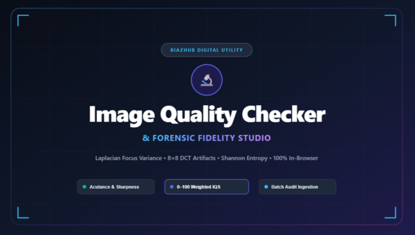 Image Quality Checker & Forensic Fidelity