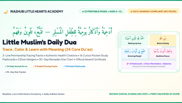 Little Muslim’s Daily Dua & Adhkar — Trace, Color & Learn with Meaning – Printable Edition